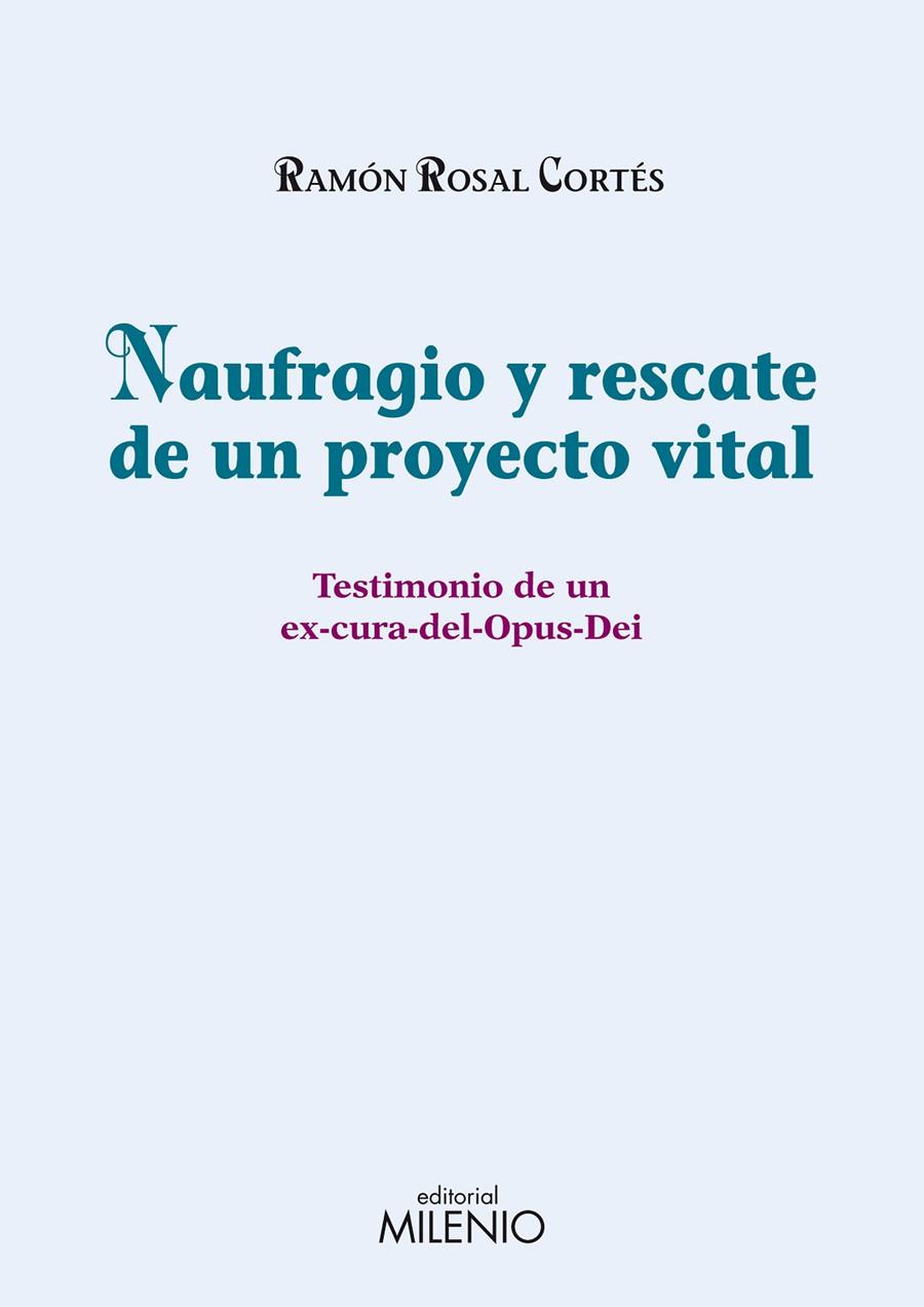 Naufragio y rescate de un proyecto vital | 9788497433808 | Ramón Rosal Cortés