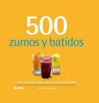 500 Zumos y batidos | 9788410048744 | Watson, Christine