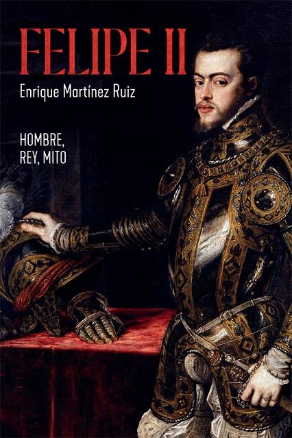 Felipe II | 9788491648291 | Martínez Ruiz, Enrique