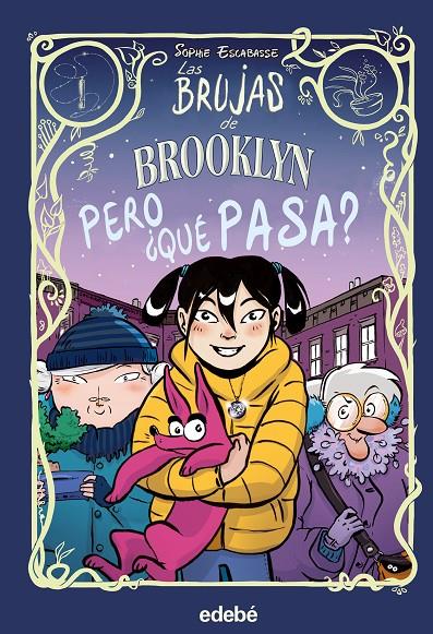 Las Brujas de Brooklyn: Pero ¿Qué pasa? | 9788468353722 | Escabasse, Sophie