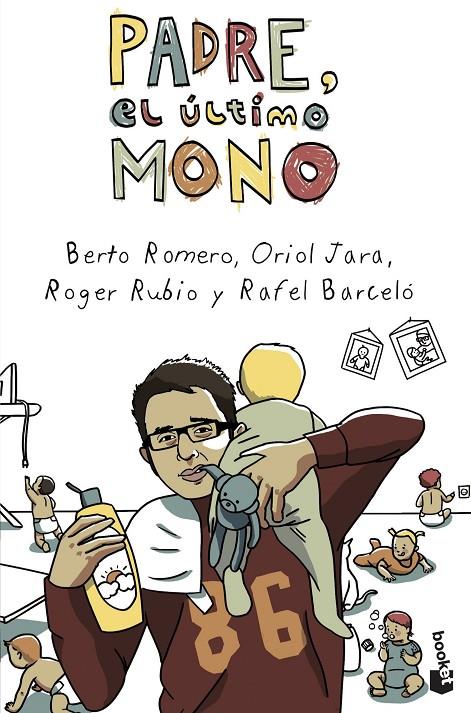 Padre, el último mono | 9788408046011 | Berto Romero, Oriol Jara, Roger Rubio y Rafel Barceló