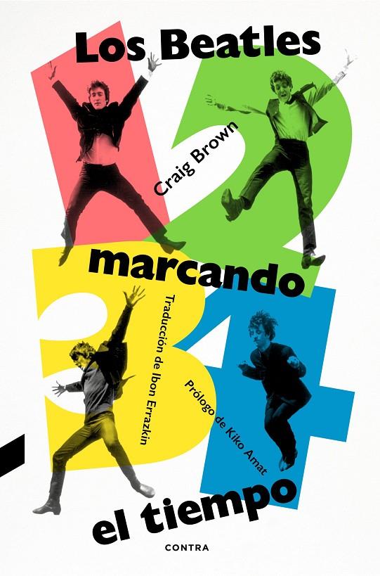 1, 2, 3, 4: Los Beatles marcando el tiempo | 9788418282980 | Brown, Craig (prólogo de Kiko Amat)