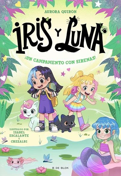Iris y Luna: cuidadoras de cachorritos mágicos 6 - ¡Un campamento con sirenas! | 9791387695644 | Quirón, Aurora