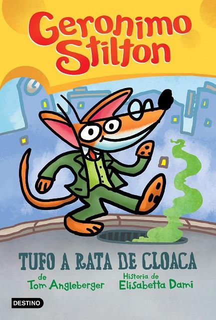 Tufo a rata de cloaca | 9788408240167 | Stilton, Gerónimo