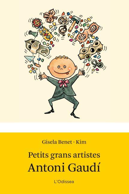 Antoni Gaudí - Petits grans artistes | 9788499327662 | Gisela Benet - Kim
