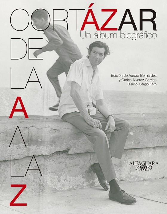 Cortázar de la A a la Z | 9788420415932 | Aurora Bernárdez - Carles Álvarez Garriga