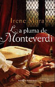 La pluma de Monteverdi | 9788497349208 | Irene Mora