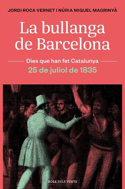 La Bullanga de Barcelona | 9788418033445 | Roca, Jordi ; Miquel, Núria