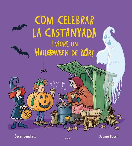 Com celebrar la castanyada i viure un Halloween de por! | 9788447957385 | Vendrell Corrons, Òscar/Bosch Martínez, Jaume