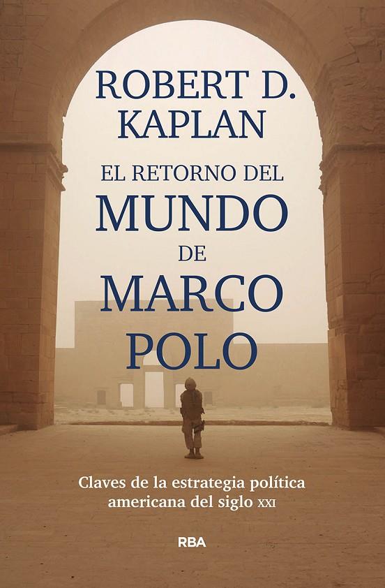 El retorno del mundo de Marco Polo | 9788491871392 | Kaplan Robert D.