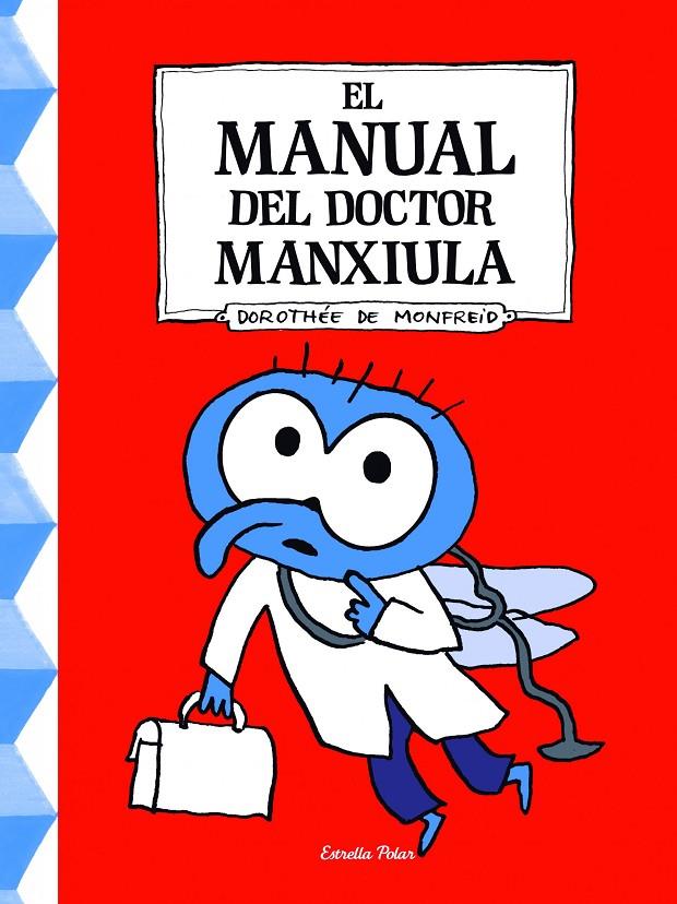 El manual del Doctor Manxiula | 9788490576106 | Dorothée de Monfreid