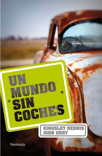 Un mundo sin coches | 9788499420950 | Kingsley Dennis - John Urry