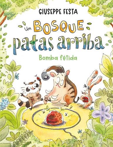 Un bosque patas arriba. Bomba fétida | 9788410346000 | Festa, Giuseppe