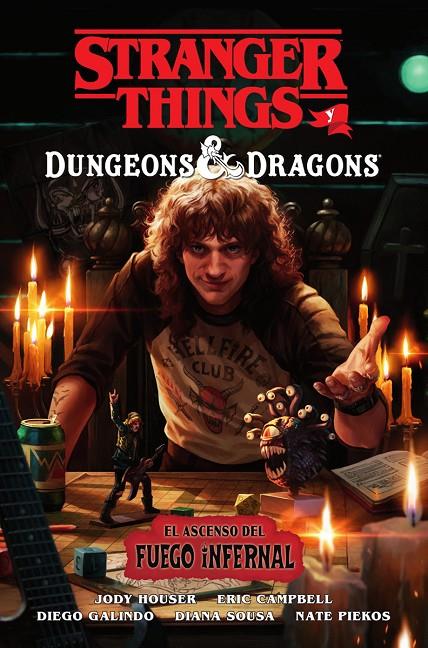 Stranger things y Dungeons & Dragons: El ascenso del fuego infernal | 9788467979107 | House, Jody