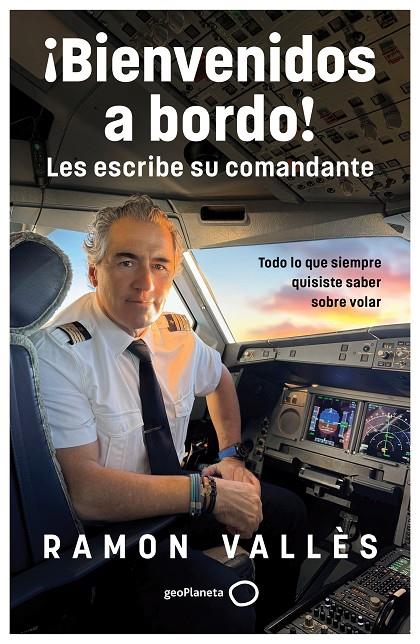 ¡Bienvenidos a bordo! Les escribe su comandante | 9788408314530 | Vallès, Ramon