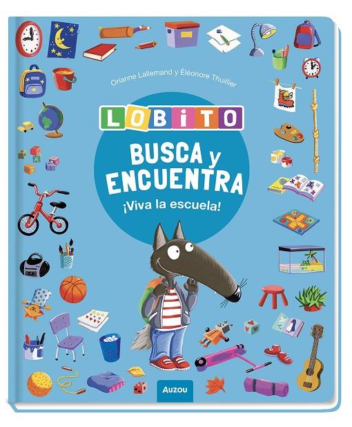 Busca y encuentra Lobito ¡Viva la escuela! | 9791039583367 | Lallemand, Orianne/Thuillier, Éléonore