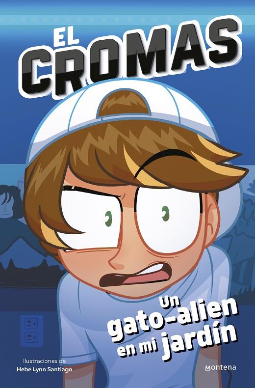El Cromas - Un gato-alien en mi jardín | 9788419975027 | El Cromas