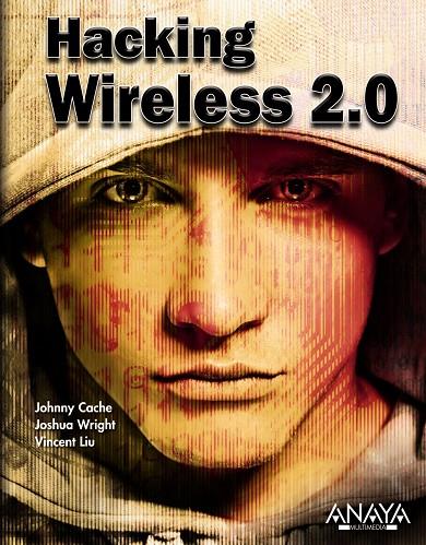Hacking Wireless 2.0 | 9788441528987 | Johnny Cache - Joshua Wright - Vincent Liu
