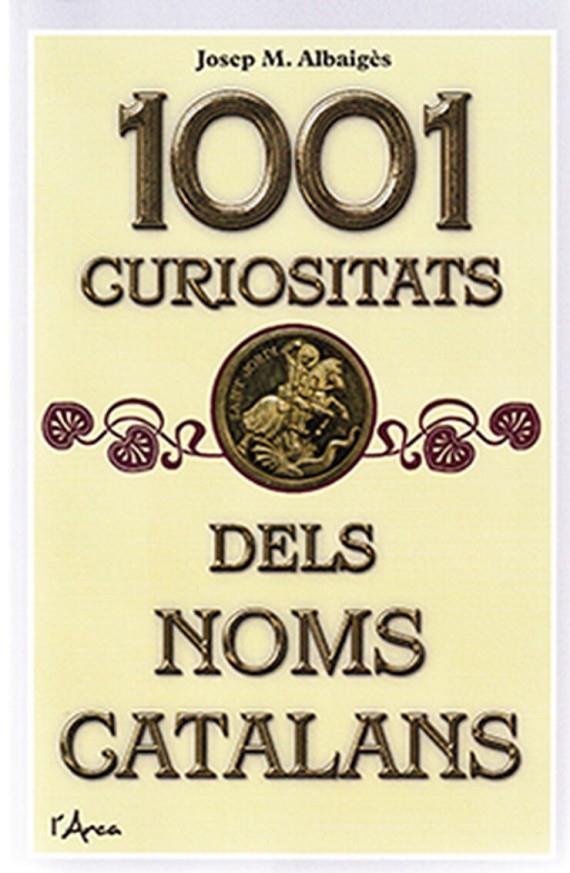 1001 Curiositats dels noms catalans | 9788412154511 | Albaiges, Josep M.