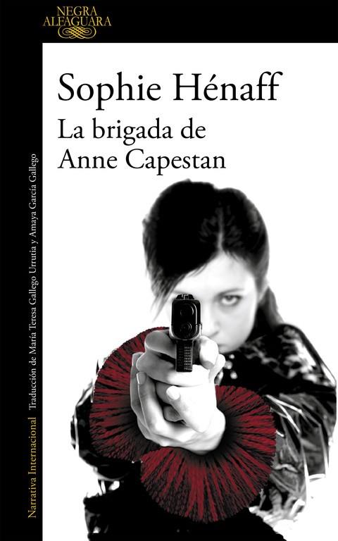 La brigada de Anne Capestan | 9788420419466 | Sophie Henaff