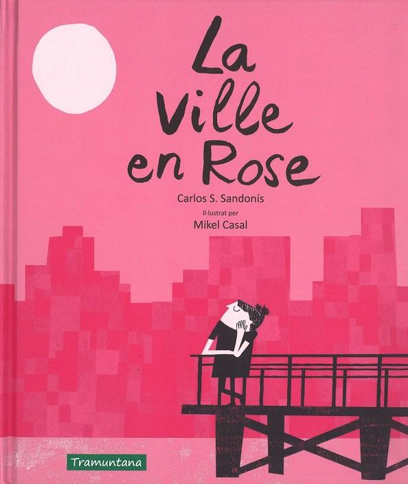 La Ville en Rose | 9788416578757 | Carlos S. Sandonís