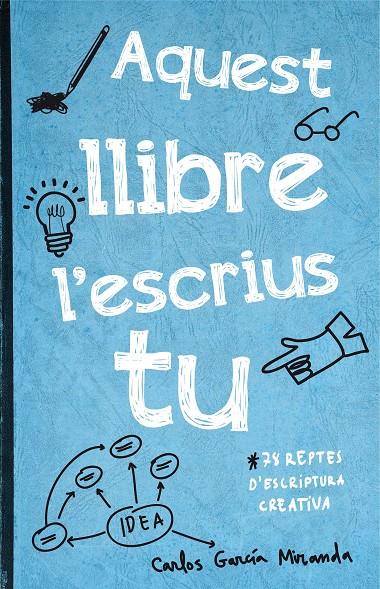Aquest llibre l'escrius tu | 9788416297306 | Carlos García Miranda