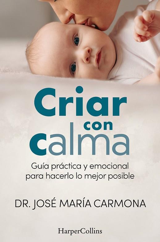 Criar con calma | 9788410644502 | Carmona, Dr. José María