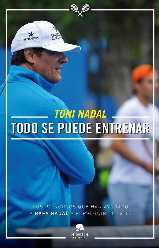 Todo se puede entrenar | 9788416253081 | Toni Nadal
