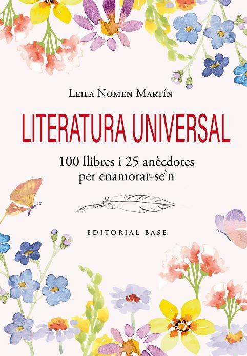 Literatura universal. 100 llibres i 25 anècdotes per enamorar-se'n | 9791387728120 | Nomen Martín, Leila