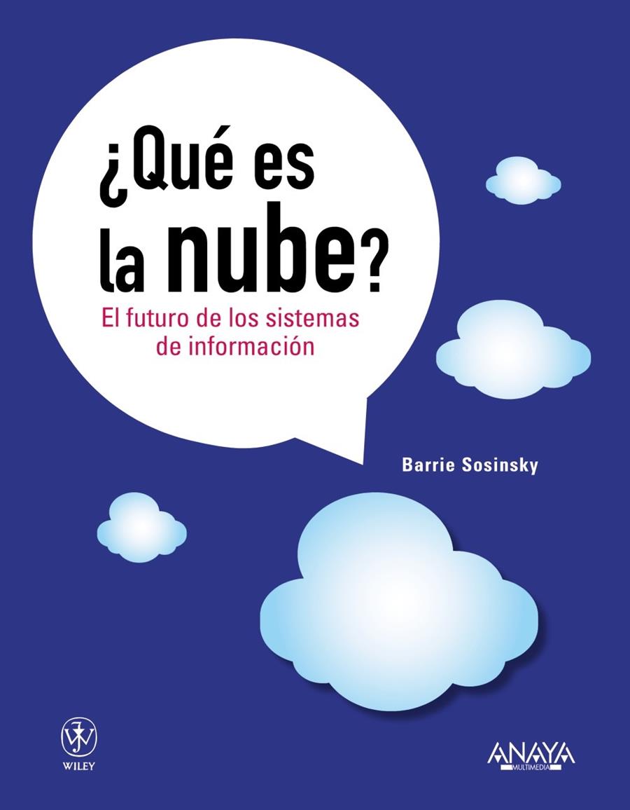 ¿Qué es la nube? El futuro de los sistemas de información | 9788441530249 | Barrie Sosinsky