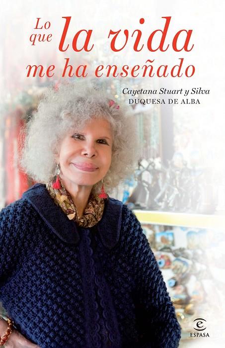 Lo que la vida me ha enseñado | 9788467018837 | Cayetana Stuart y Silva - Duquesa de Alba
