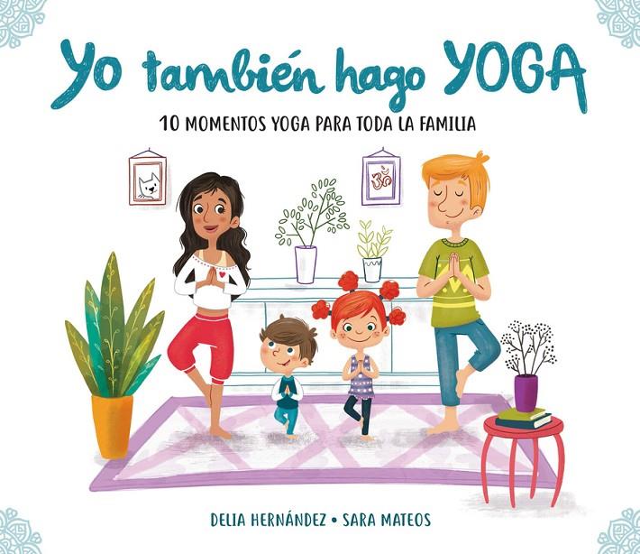 Yo también hago yoga | 9788448847937 | Delia Hernández y Sara Mateos