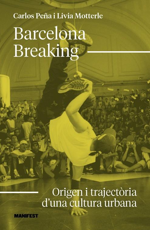 Barcelona breaking: origen i trajectoria cultura urbana | 9791387872755 | Motterle, Livia / , Carlos Penas