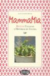 Mamma Mia. Recetas italianas e historia de cocina | 9788415094012 | Cristina Bottari