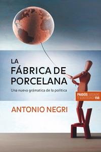 La fábrica de Porcelana | 9788449320989 | Antonio Negri