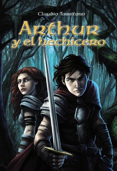 Arthur y el hechicero | 9788466794909 | Claudio Tassitano