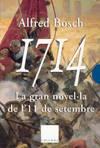 1714 - La gran novel·la de l'11 de setembre | 9788466402477 | Alfred Bosch