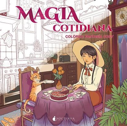 Magia cotidiana. Colorea: Fantasía cosy | 9791387690298 | Varios autores