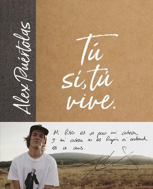 Tú si, tú vive | 9788420486697 | Alex Puértolas