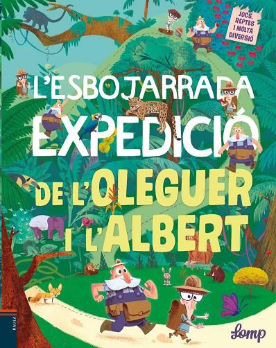 Esbojarrada expedició de l'Oleguer i l'Albert | 9788447935529 | Lomp, Stephan