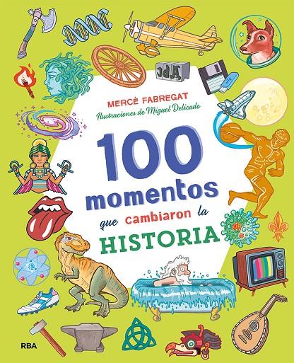 100 momentos que cambiaron la historia | 9788427218062 | Fabregat, Mercè