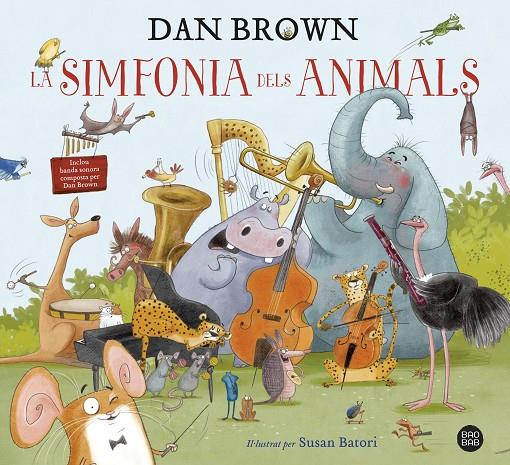 La simfonia dels animals | 9788418134913 | Brown, Dan ; Batori, Susan