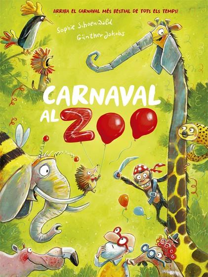 Carnaval al zoo | 9788424666385 | Schoenwald, Sophie/ Jakobs, Günther