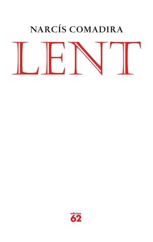 Lent | 9788429769326 | Narcís Comadira