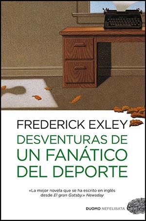 Desventuras de un fanático del deporte | 9788415355151 | Frederick Exley