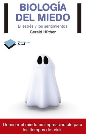 Biología del miedo | 9788415115816 | Gerald Hüther