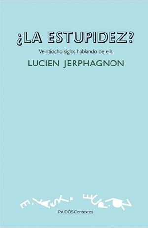 ¿La estupidez? | 9788449326271 | Lucien Jerphagnon
