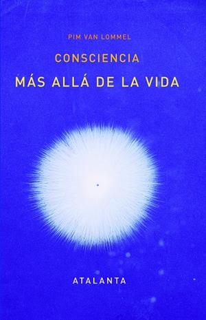 Consciencia. Más allá de la vida | 9788493846695 | Pim Van Lommel