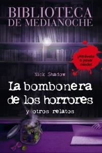 La bombonera de los horrores y otros relatos | 9788466793384 | Nick Shadow
