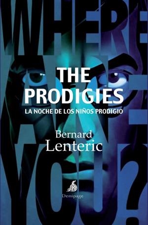 The Prodigies. La noche de los niños prodigio | 9788492719334 | Bernard Lenteric